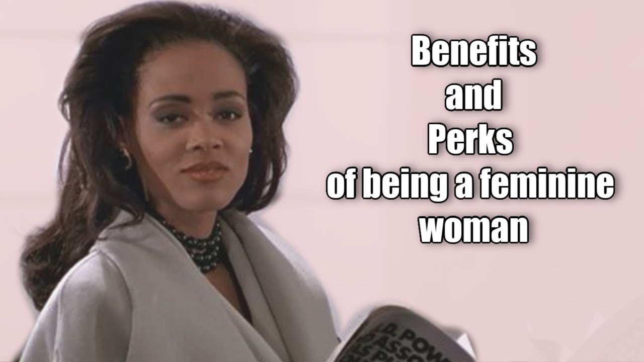 10 BENEFITS AND PERKS OF BEING A FEMININE WOMAN! WHY YOU SHOULD BECOME A FEMININE PRINCESS