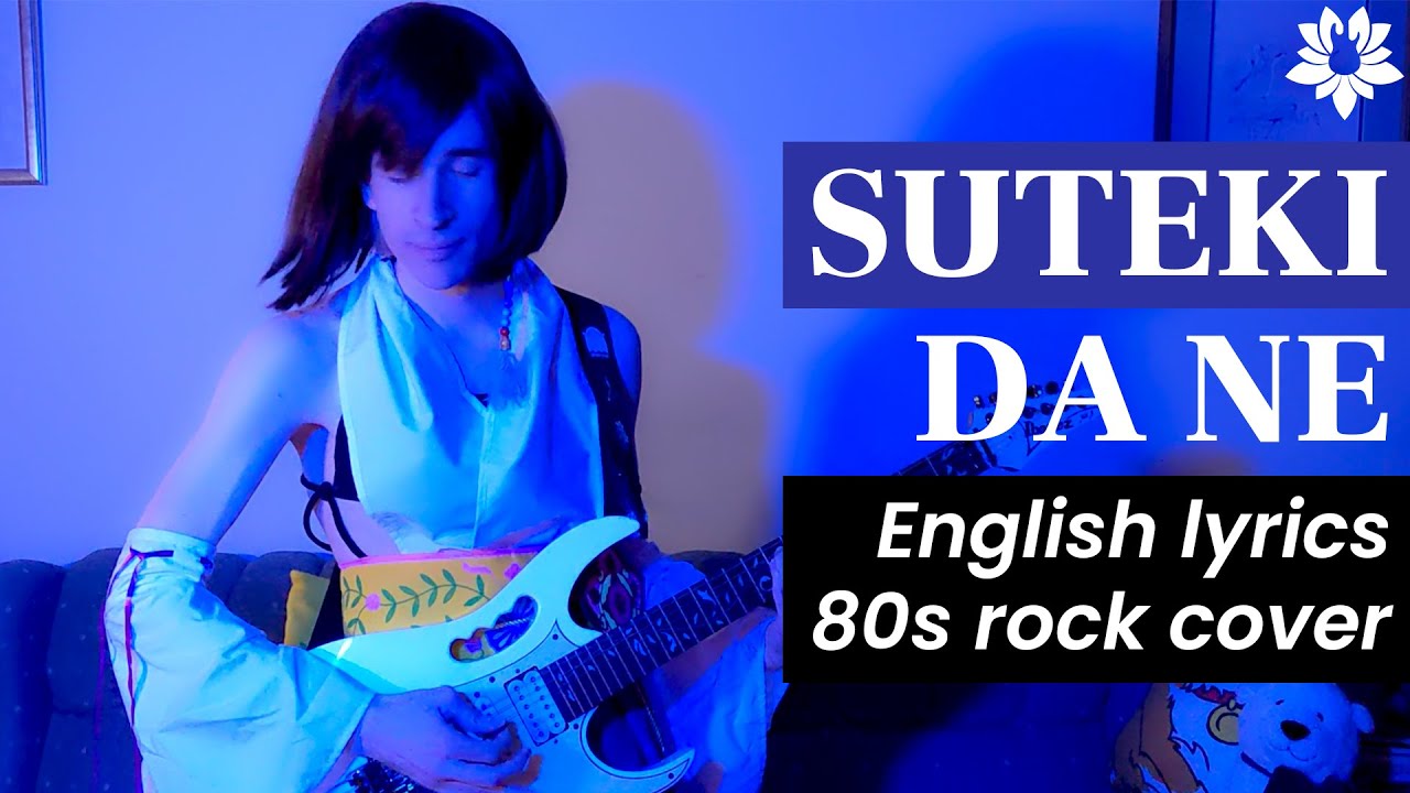 Suteki da ne (Final Fantasy X) ENGLISH 80s ROCK Vocal/Guitar Cover feat. Ariah` @ariahmickae