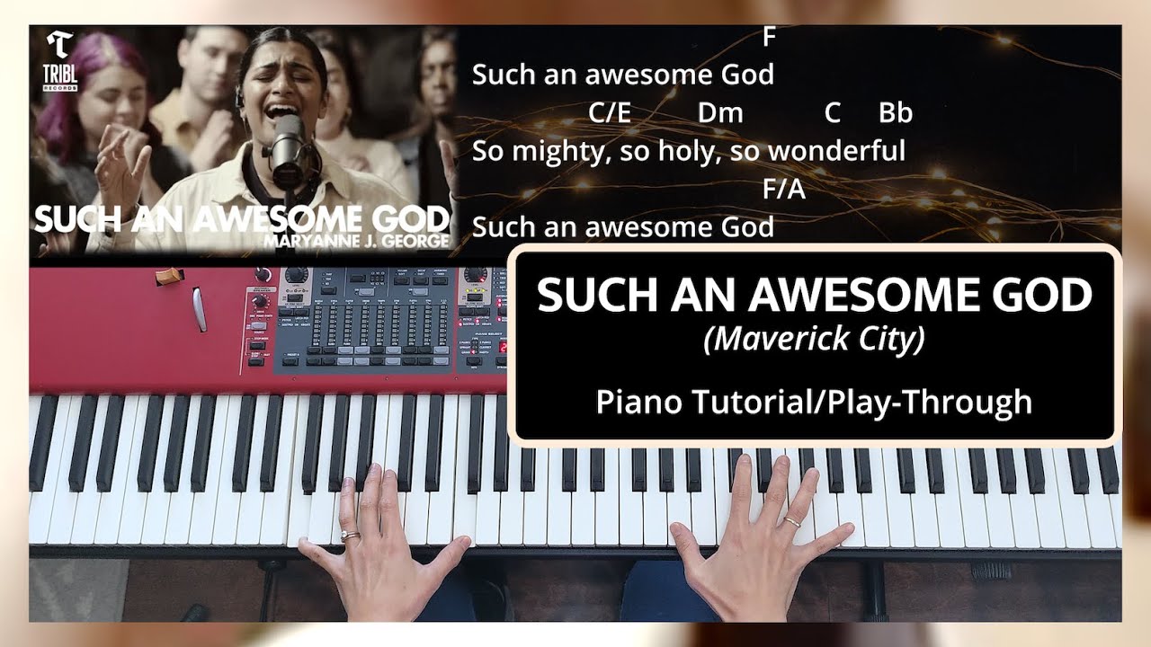 Such An Awesome God (Maverick City ft. Maryanne George) | Piano Tutorial/Playthrough | Chords+Lyrics