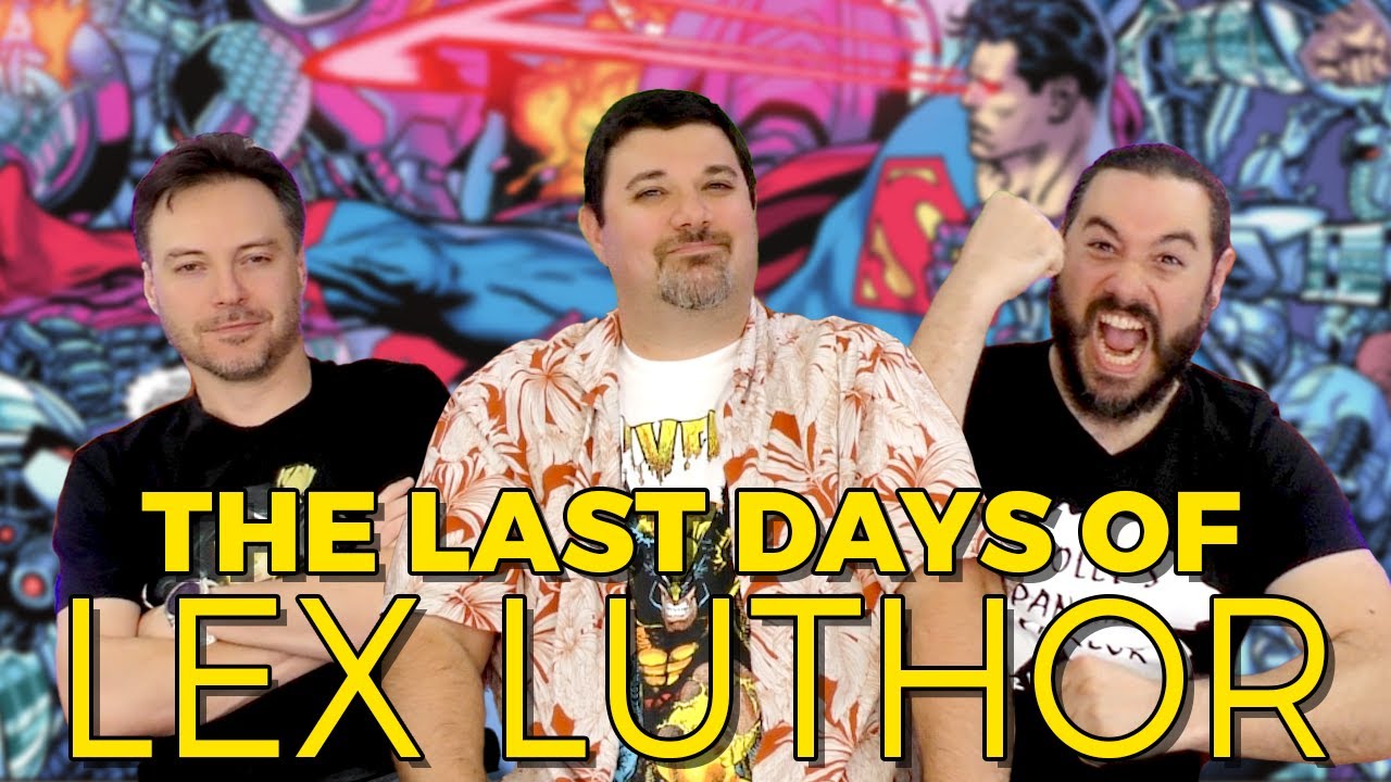 Why Superman is the BEST! | The Last Days of Lex Luthor