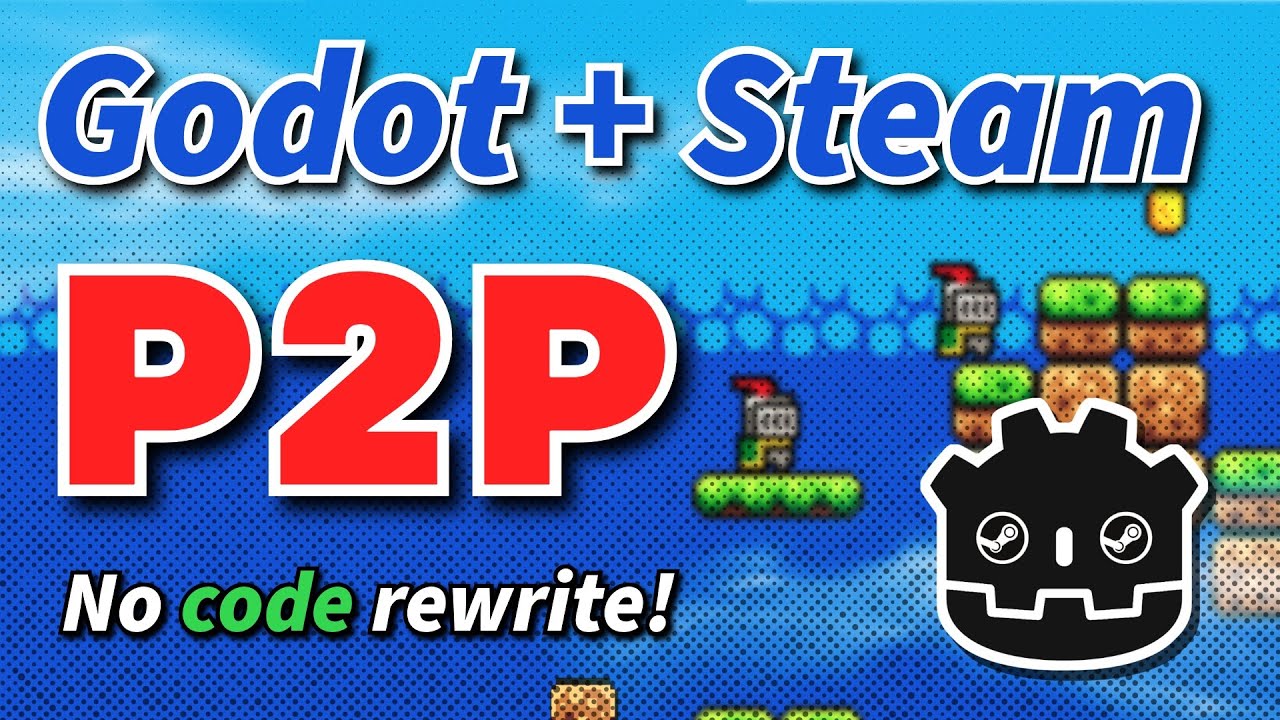 Godot + Steam P2P Multiplayer