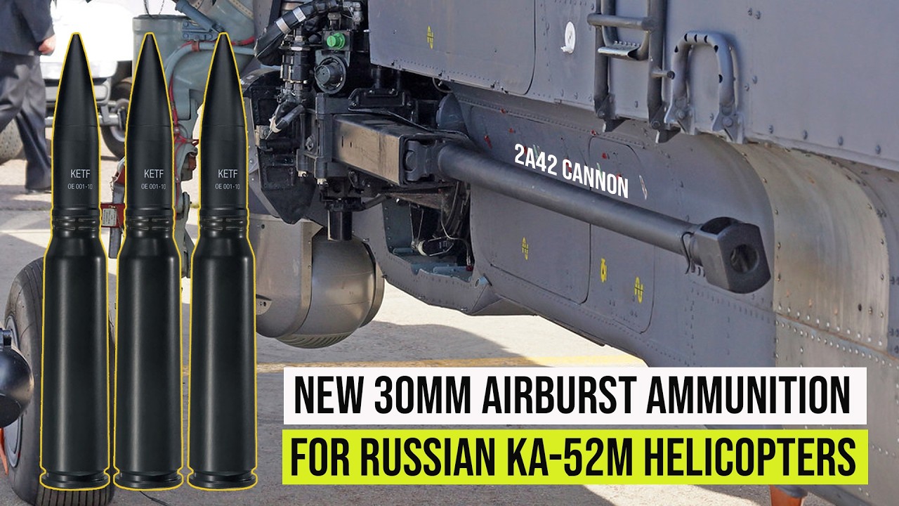 Российские вертолеты Ка-52М получили новые 30-мм боеприпасы с воздушным подрывом для эффективного...