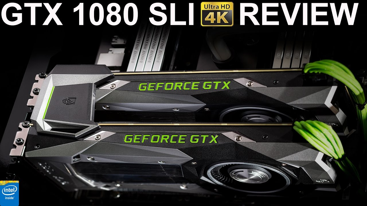 NVIDIA GTX 1080 SLI 4K Review | HB Bridge | i7 5960X 4.4GHz
