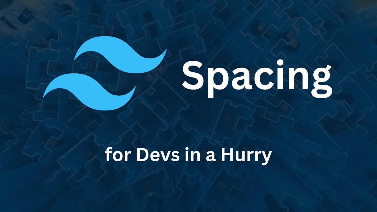 Spacing - Tailwind CSS for Devs in a Hurry
