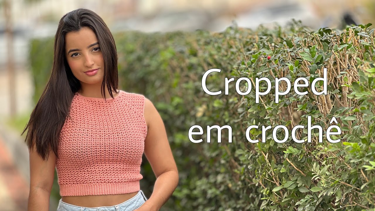 CROPPED EM CROCHÊ ✨ - TUTORIAL COMPLETO 