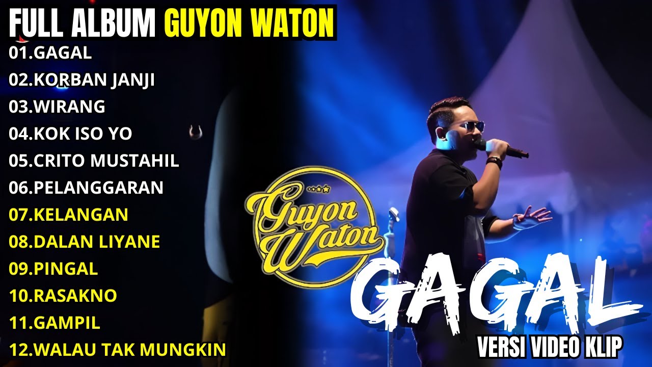 FULL ALBUM TERBARU GUYON WATON 2026 VERSI VIDEO KLIP || GAGAL - KORBAN JANJI - WIRANG - KOK ISO YO