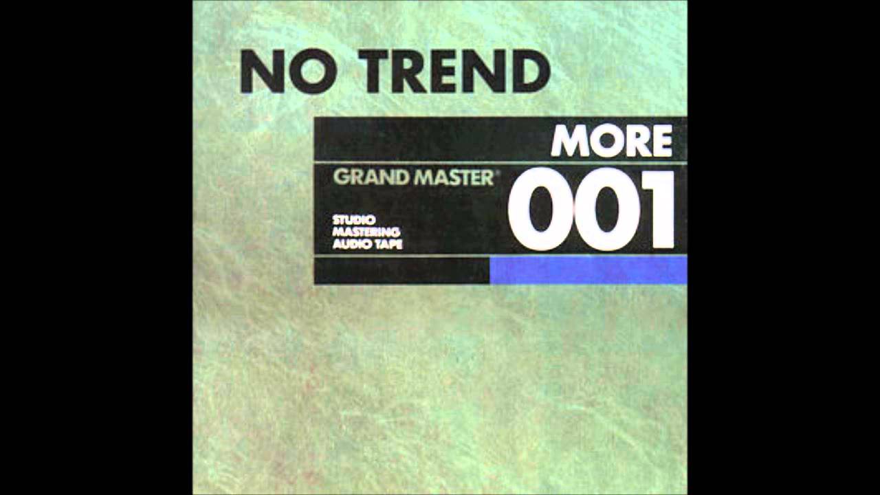 No Trend - No Hopus Opus