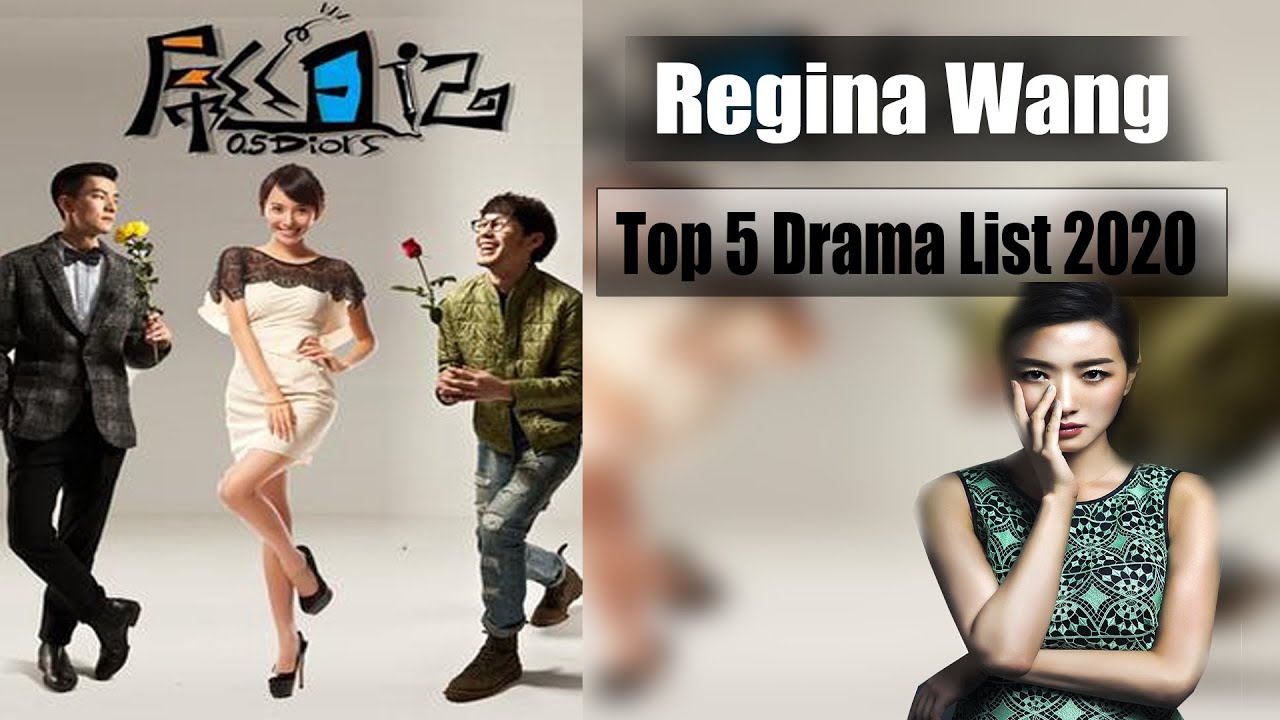 Chinese Actress Regina Wang Top 5 Drama List 2020