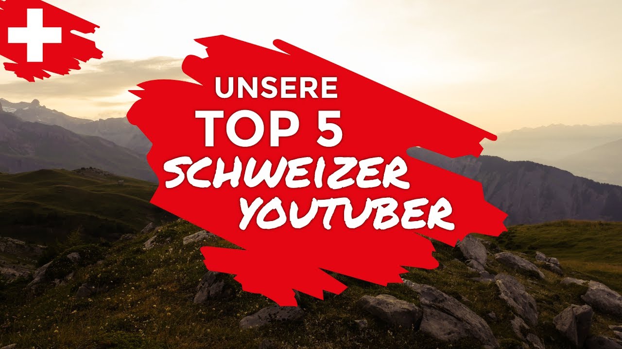 SCHWEIZER YOUTUBER: UNSERE 5 FAVORITEN AUF SCHWEIZERDEUTSCH 🇨🇭