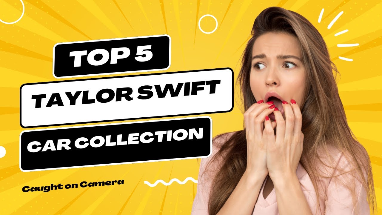 Taylor  swift car collection