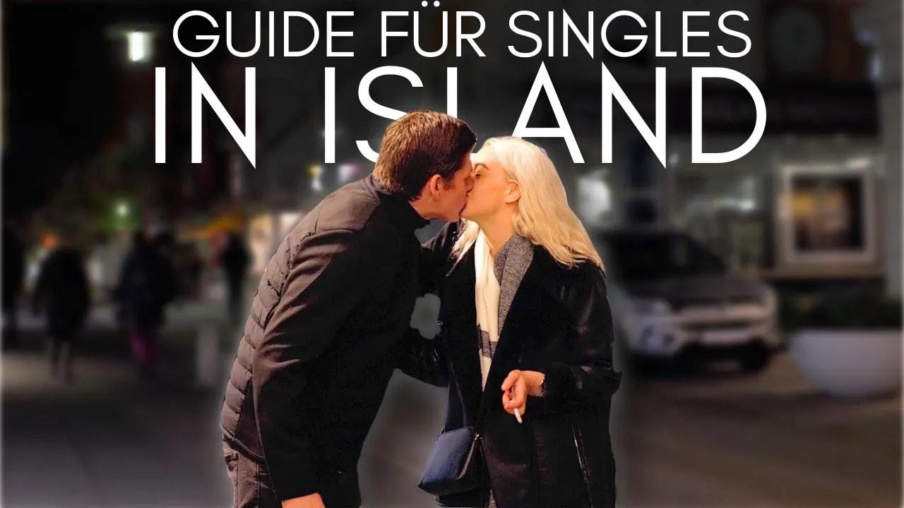 Erst der S€X: Dein Single-Guide für Island