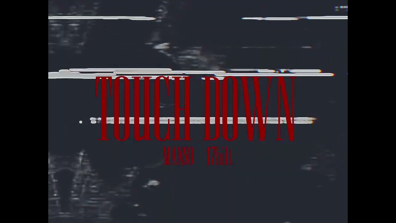 TOUCH DOWN - Manso
