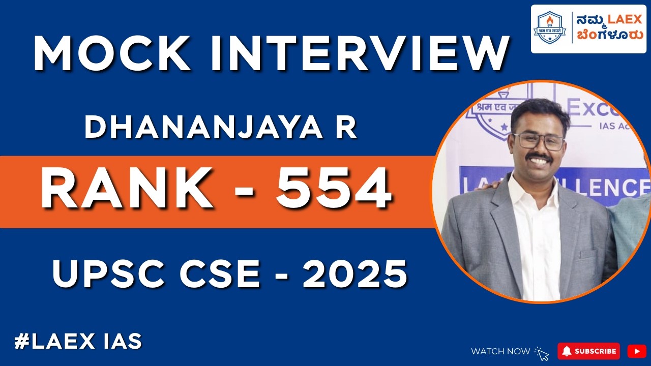 UPSC AIR 554 Dhananjaya R | Mock Interview at LA Excellence IAS | UPSC CSE 2025