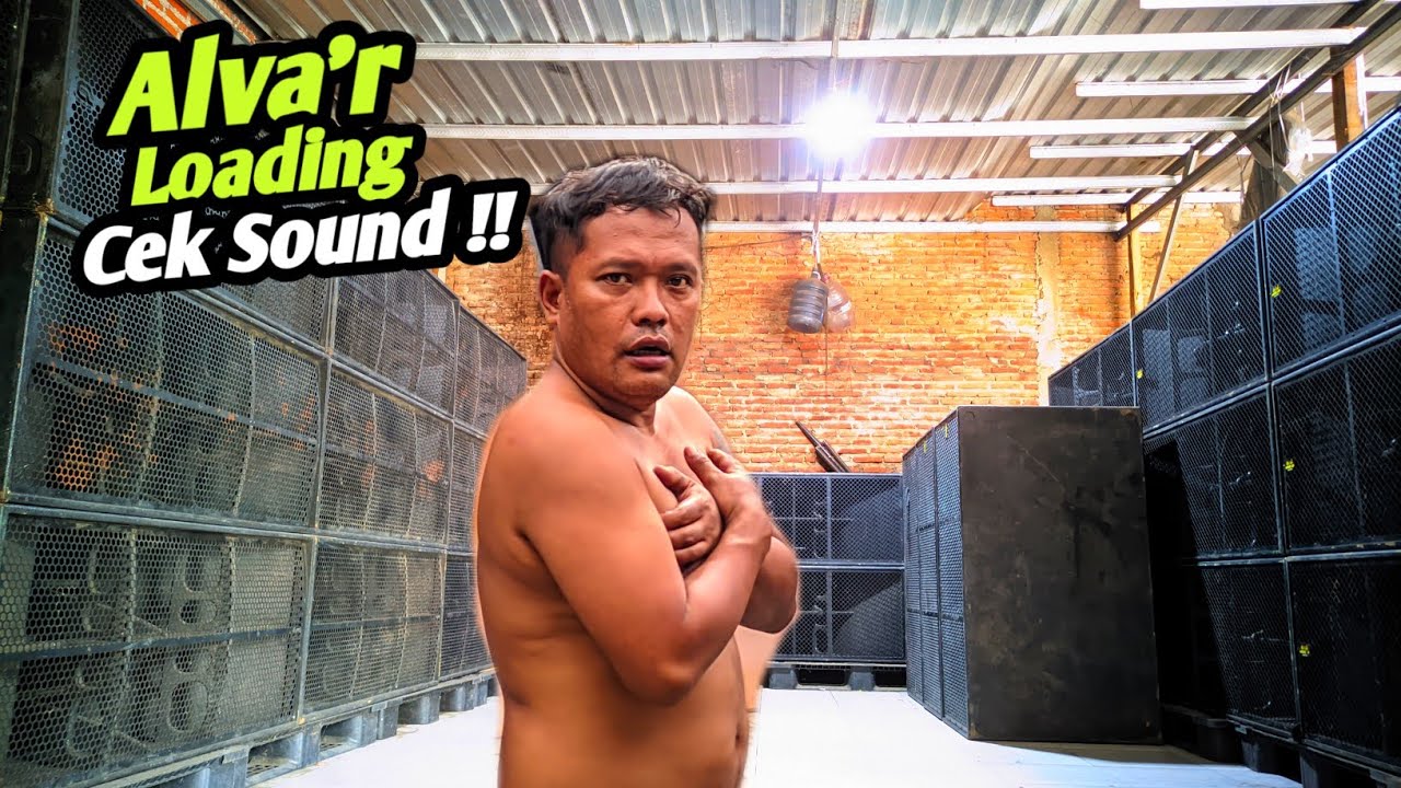 ALVA'R Loading Cek Sound Geden Full VideoTron Jelang Tahun Baru ❗ Amunisi Baru Siap Keluar‼❗❗