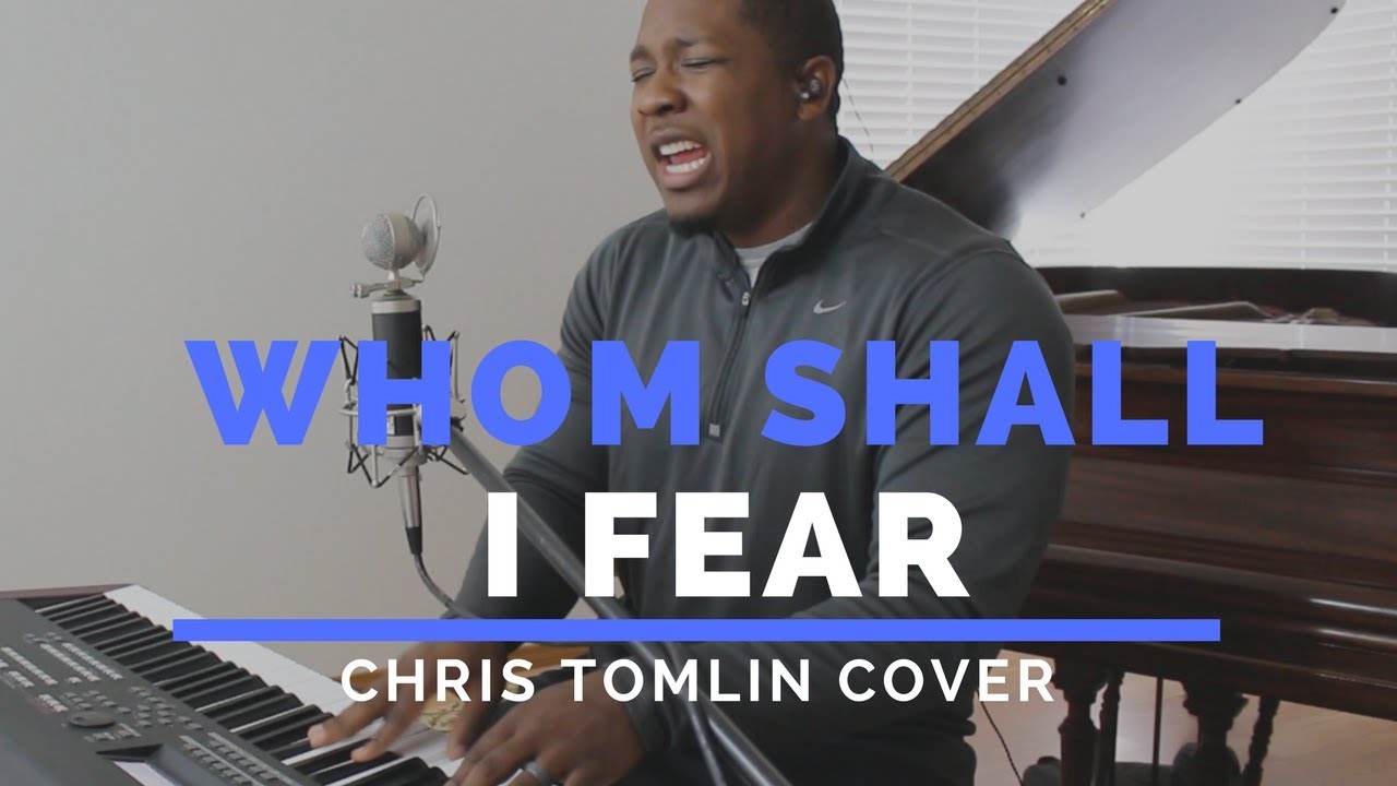 Whom Shall I Fear (God of Angel Armies)- Chris Tomlin Cover / Jared Reynolds