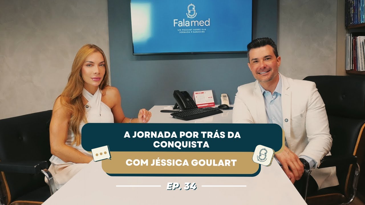 #34 Médico empreendedor - A jornada do sucesso de Jéssica Goulart