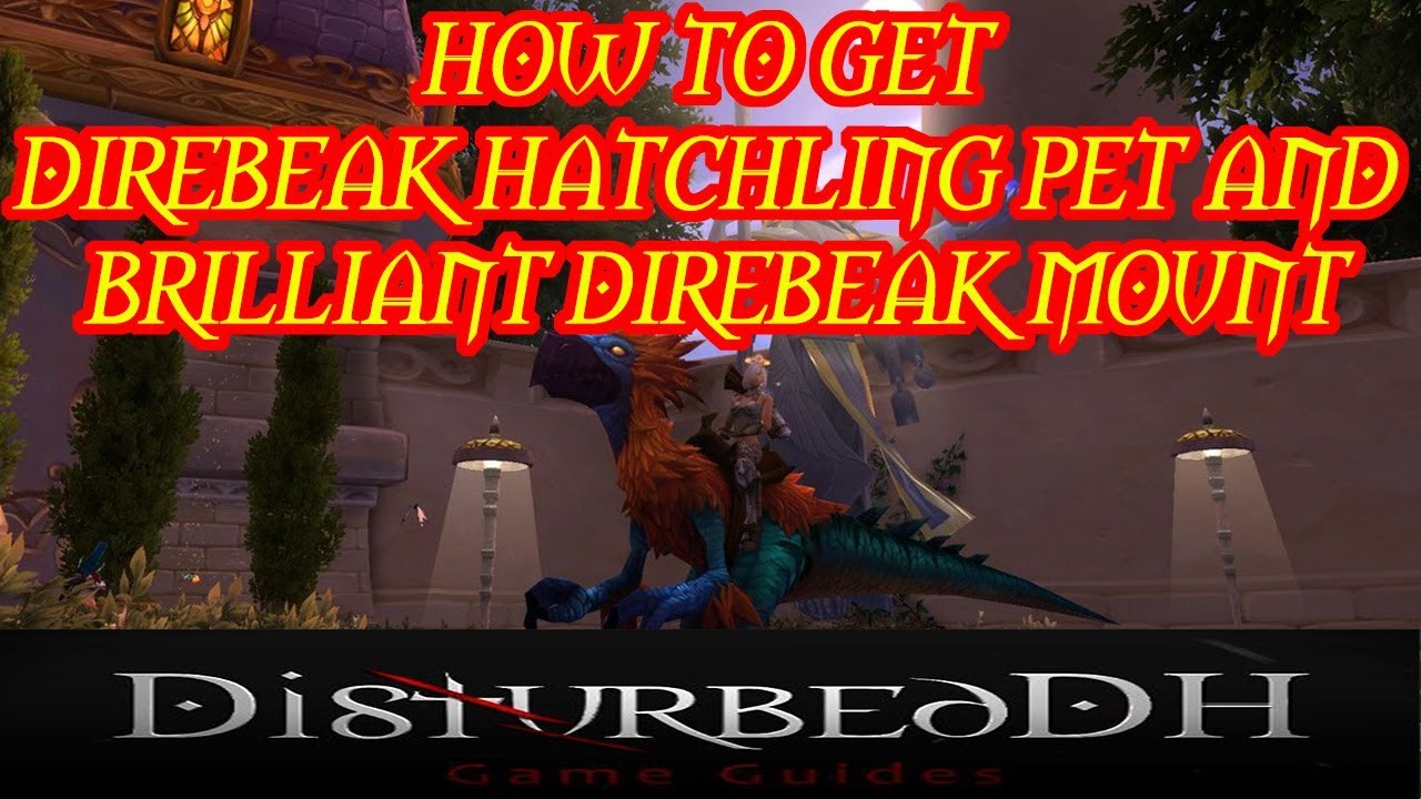 How to Get Direbeak Hatchling Pet and Brilliant Direbeak Mount