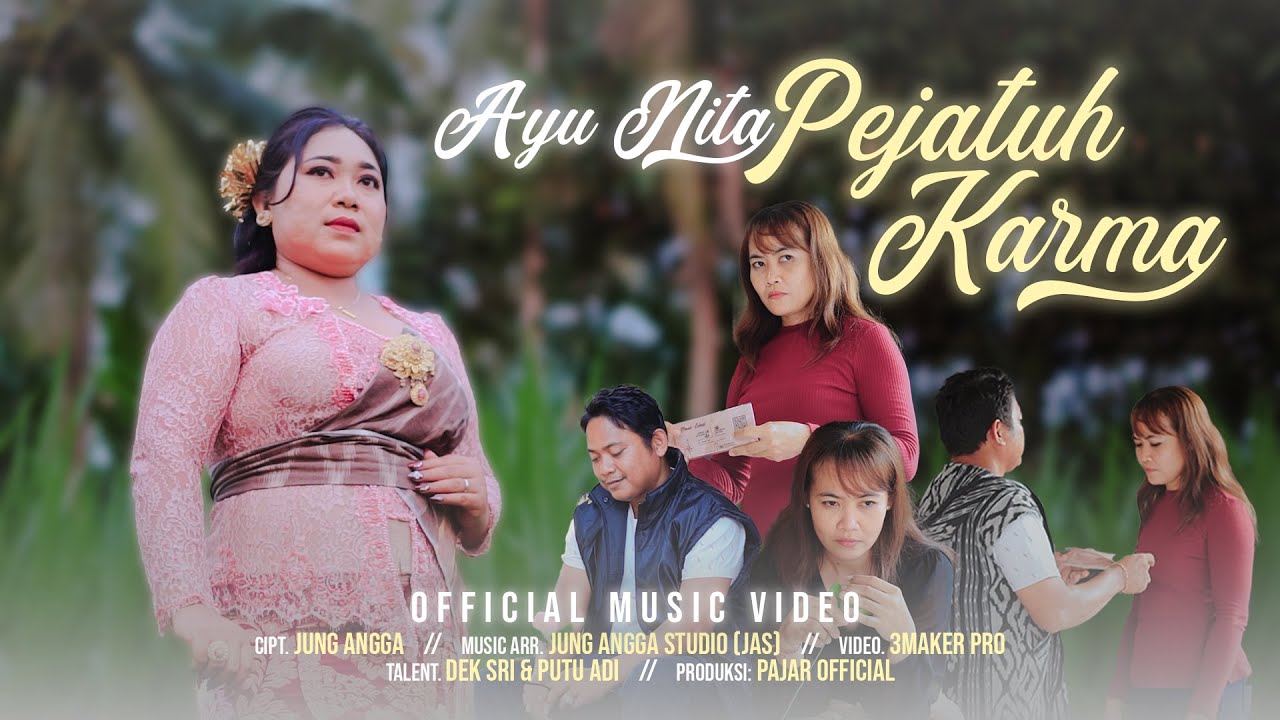 AYU NITA - PEJATUH KARMA  (OFFICIAL MUSIC VIDEO)