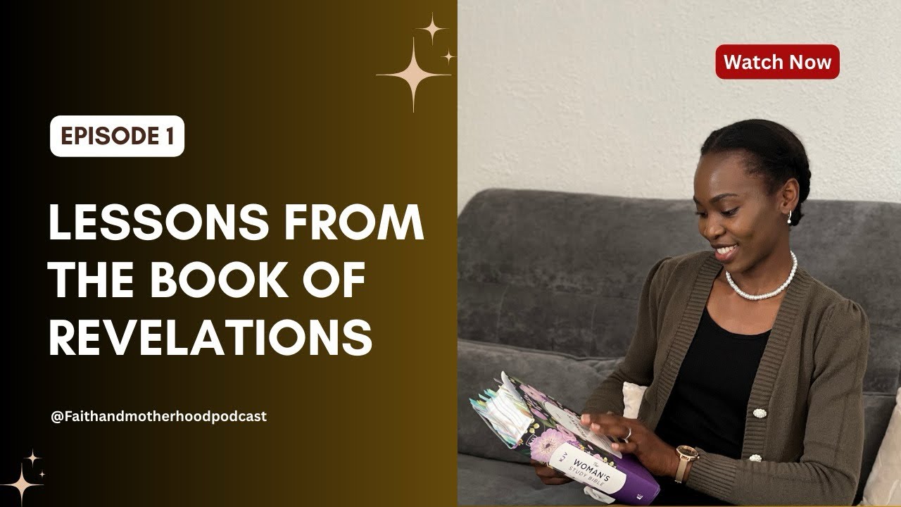 Lessons From The Book of Revelations | Life Application Bible Study | Episode 1