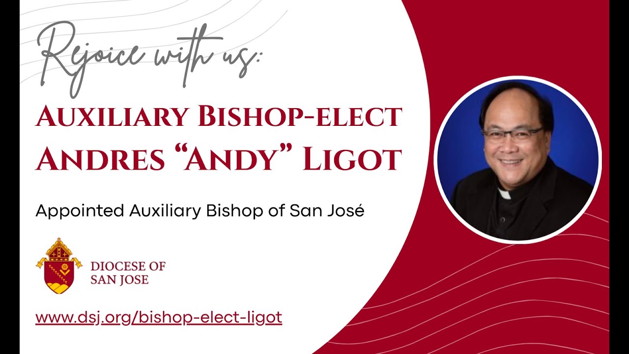 Announcement of Very Rev. Andres “Andy” C. Ligot as Auxiliary Bishop of the Diocese of San José.
