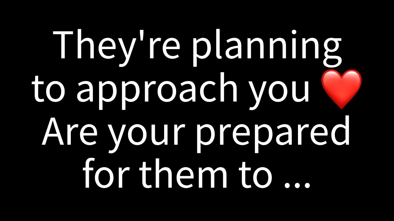 💌They intend to reach out to you. Are you ready for them to...