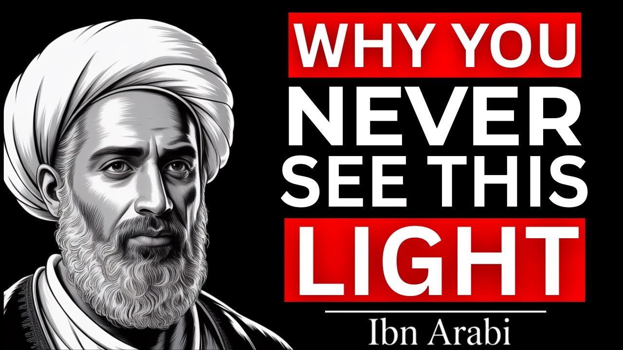 The Light That Exists Without Cause – Ibn Arabi’s Forbidden Truth