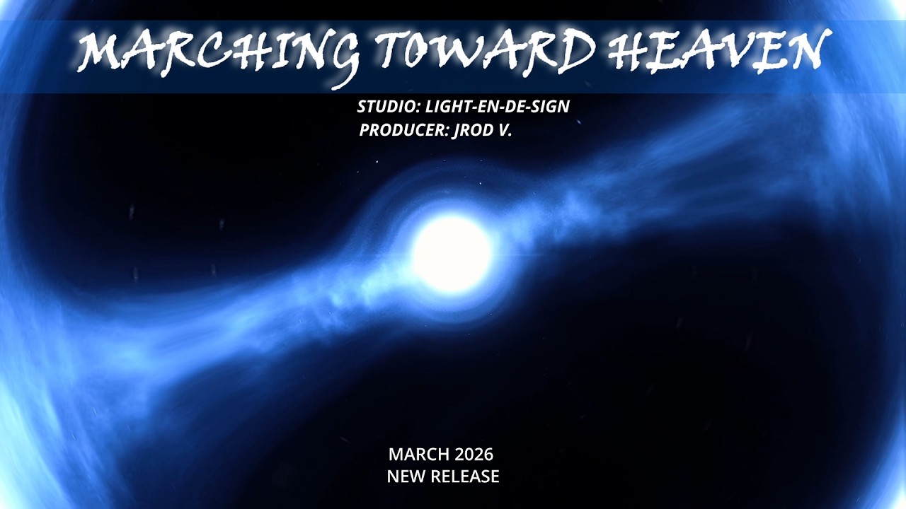 MARCHING TOWARD HEAVEN (MARCH 2026 NEW RELEASE)