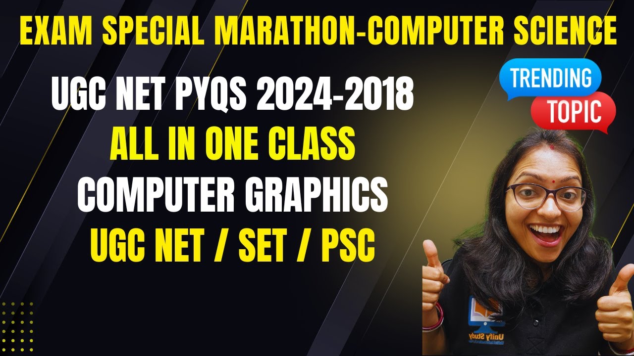 Marathon:Computer Graphics -All UGC NET PYQs in One Class-2024-2018|Computer Graphics UGC NET PYQs