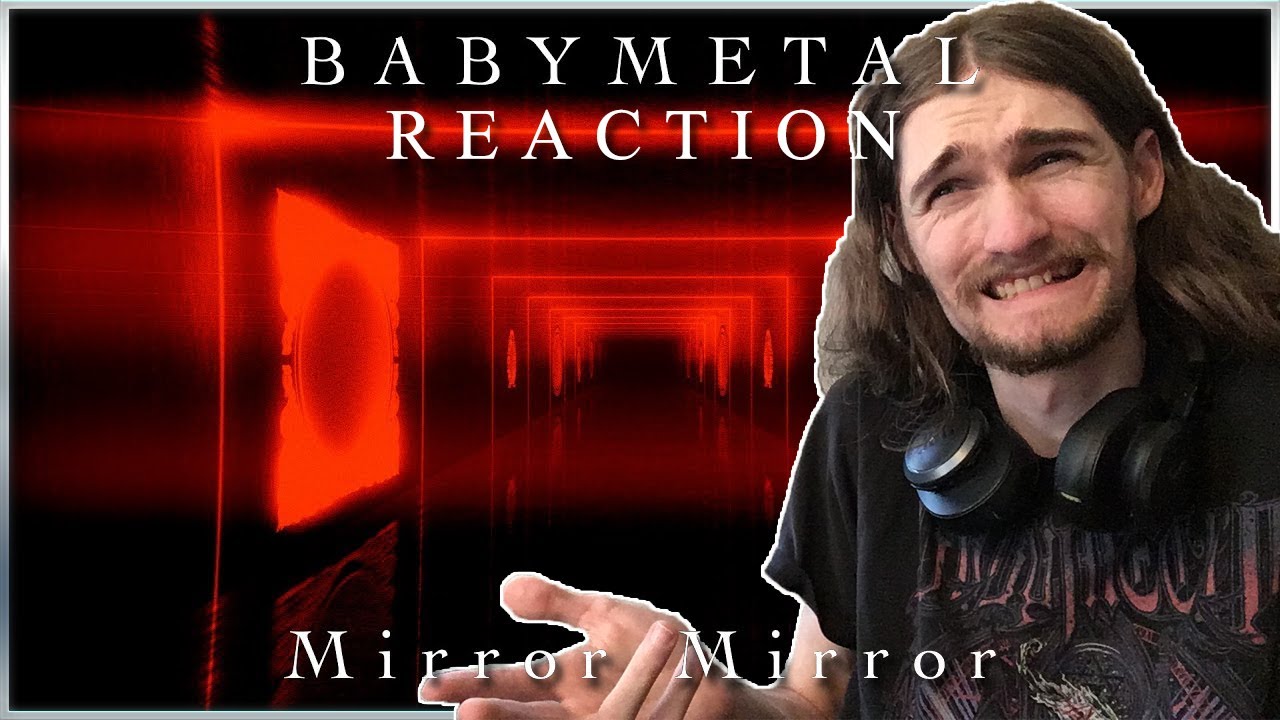 BABYMETAL - Mirror Mirror reaction/review