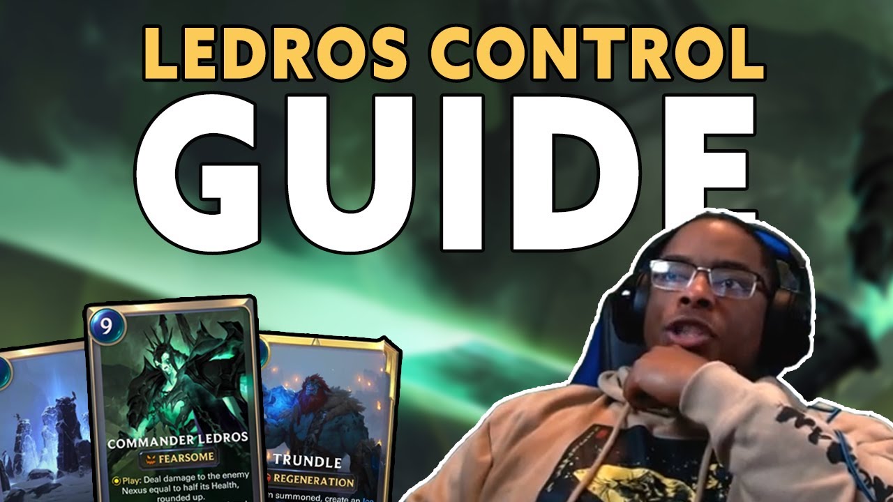 Ledros Control Deck Guide | Legends of Runeterra