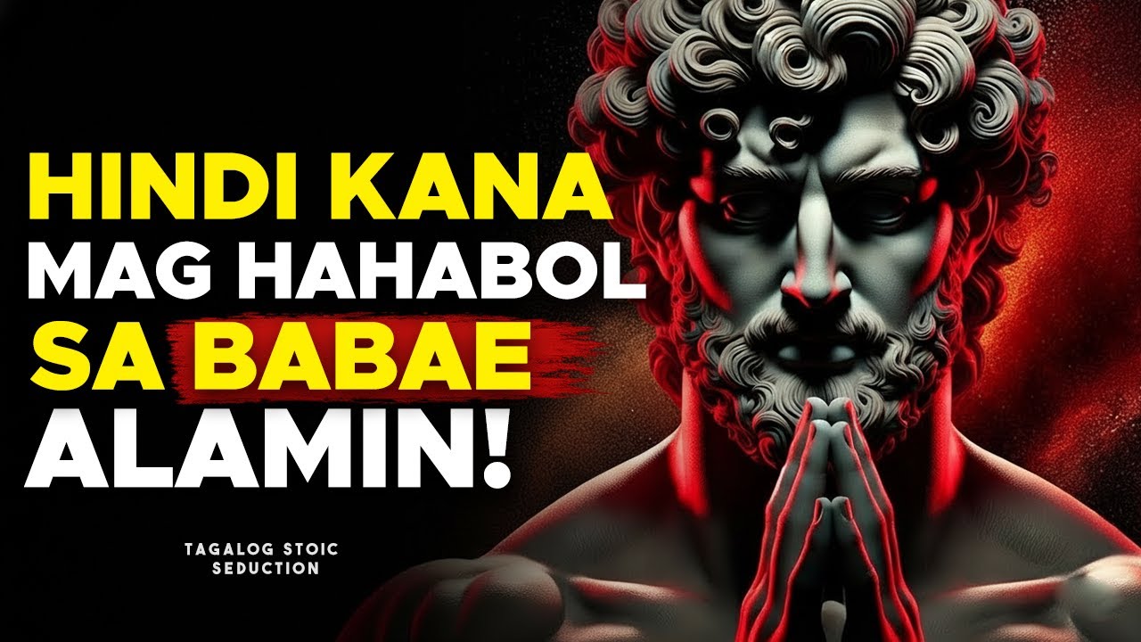 7 Paraan Para Mahulog ang Babae Nang Hindi Ka Naghahabol | Tagalog Stoicism