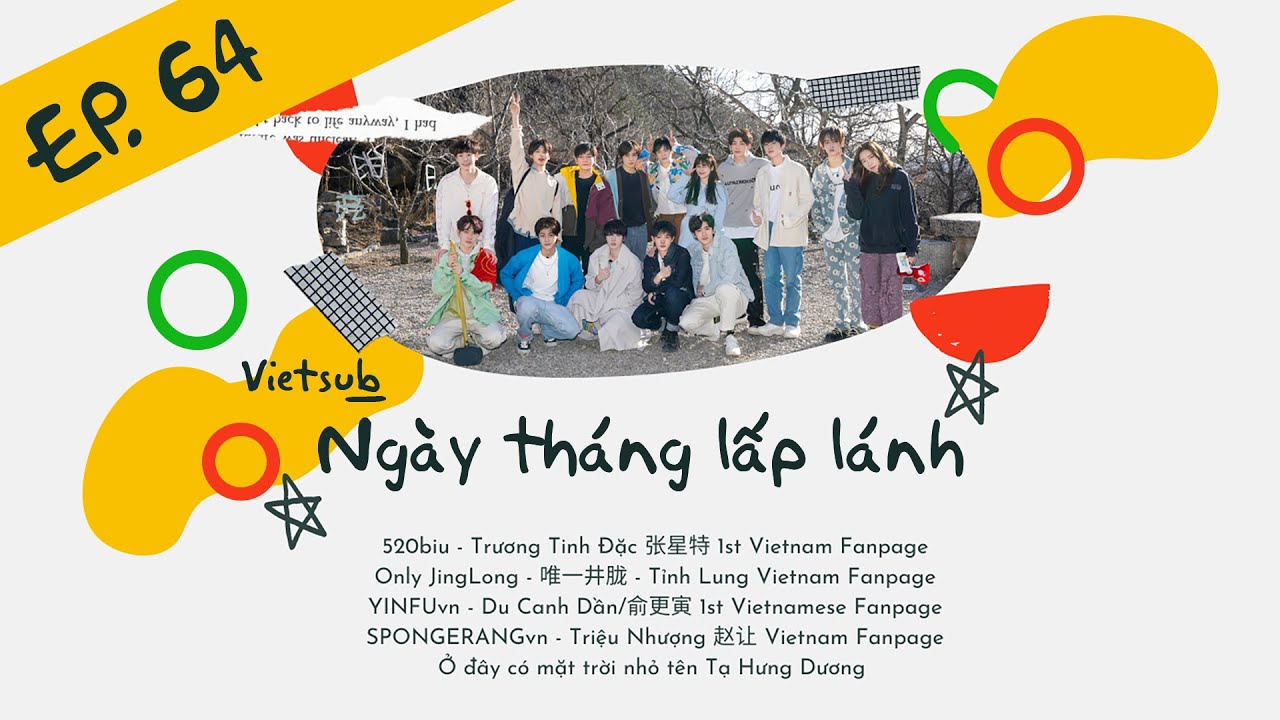 [VIETSUB] Ngày Tháng Lấp Lánh ▪︎ Series Du Xuân | Tập 64