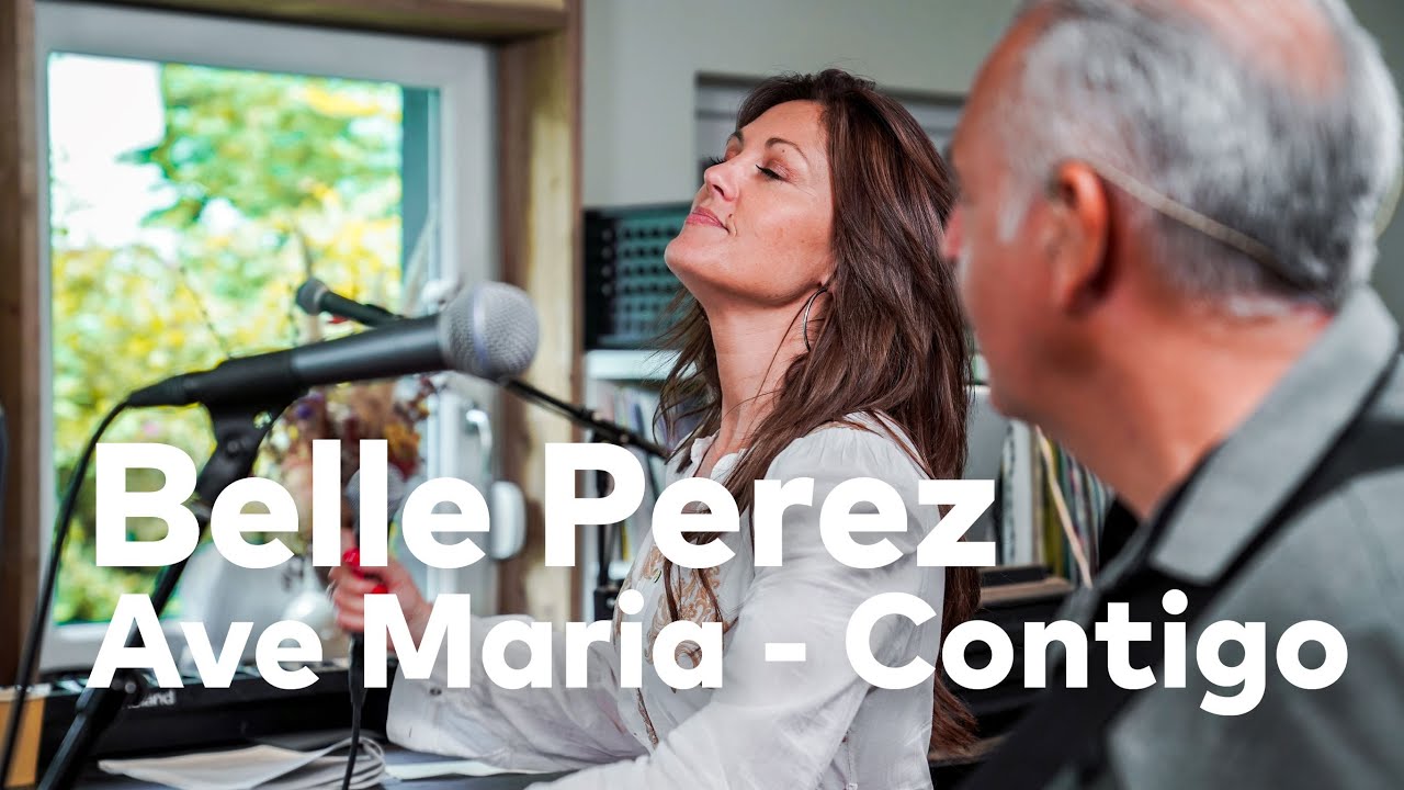 Bellez Perez - Ave Maria & Contigo