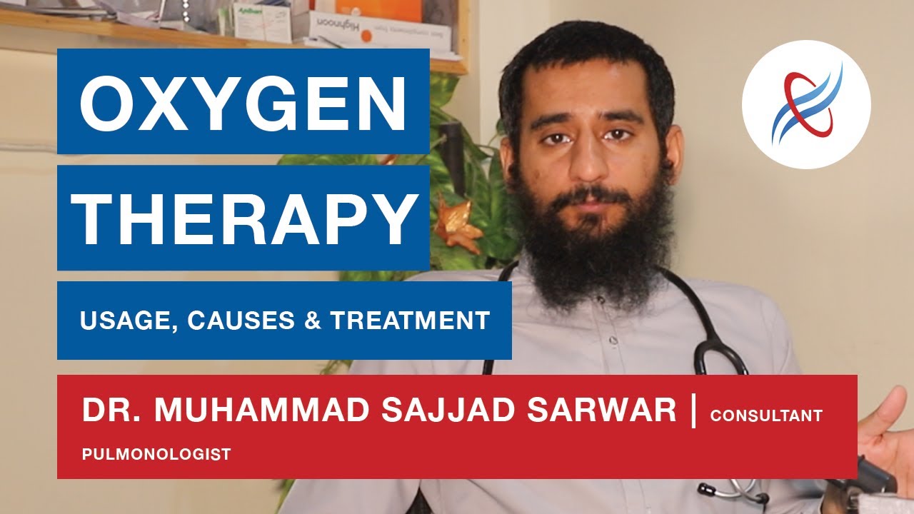 Usage of Oxygen Therapy | Dr. Muhammad Sajjad Sarwar