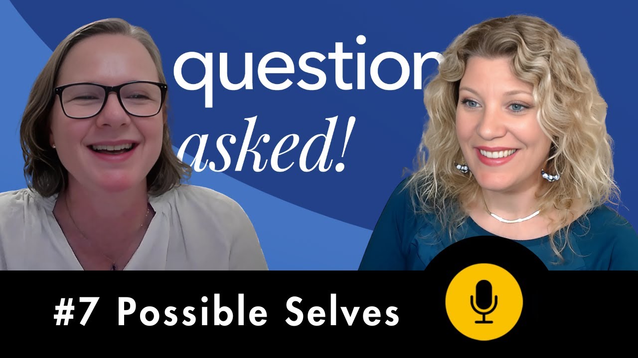 #7 Possible Selves - With Kate