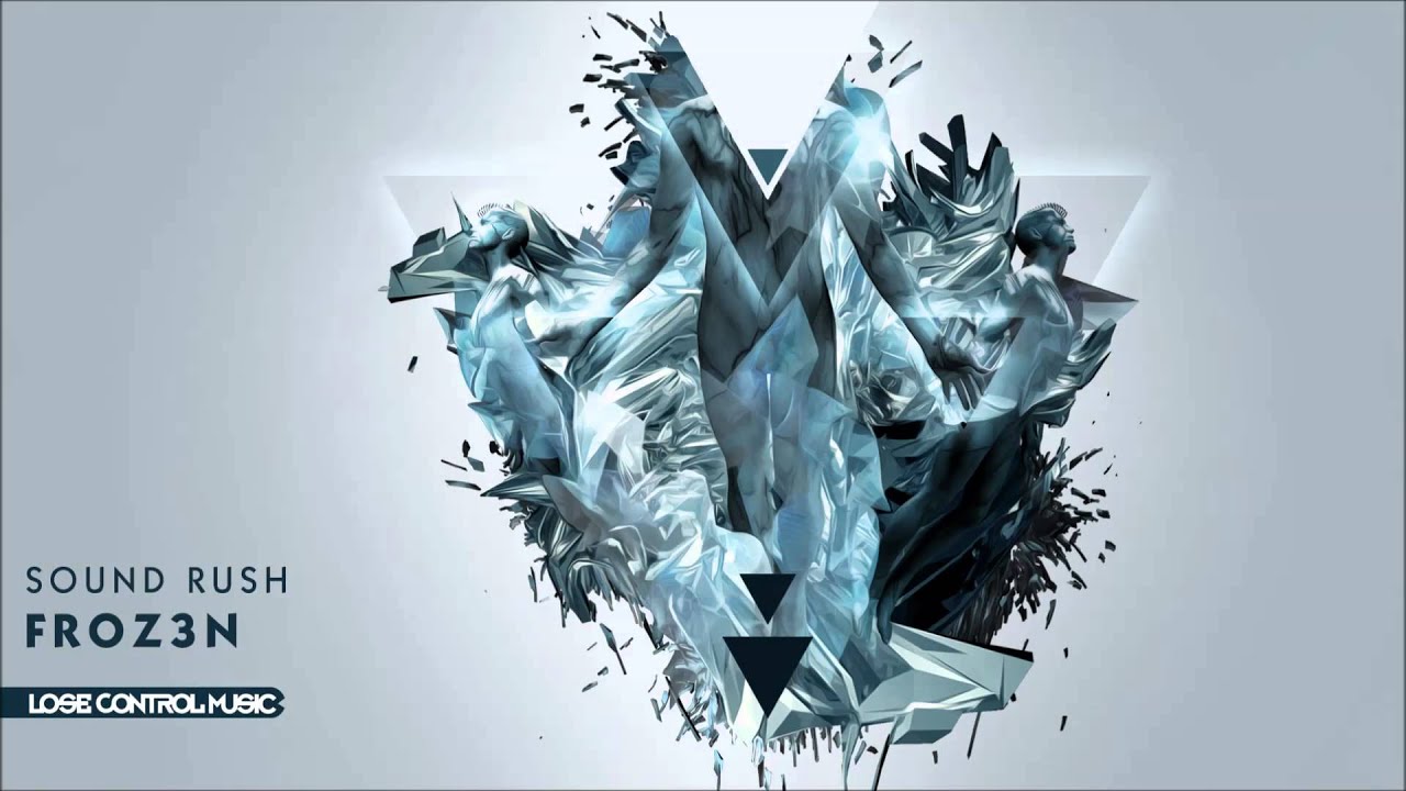 Sound Rush - Froz3n [Lose Control Music]
