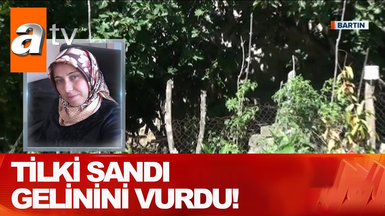 Tilki sandı gelinini vurdu!  - Atv Haber 25 Temmuz 2020