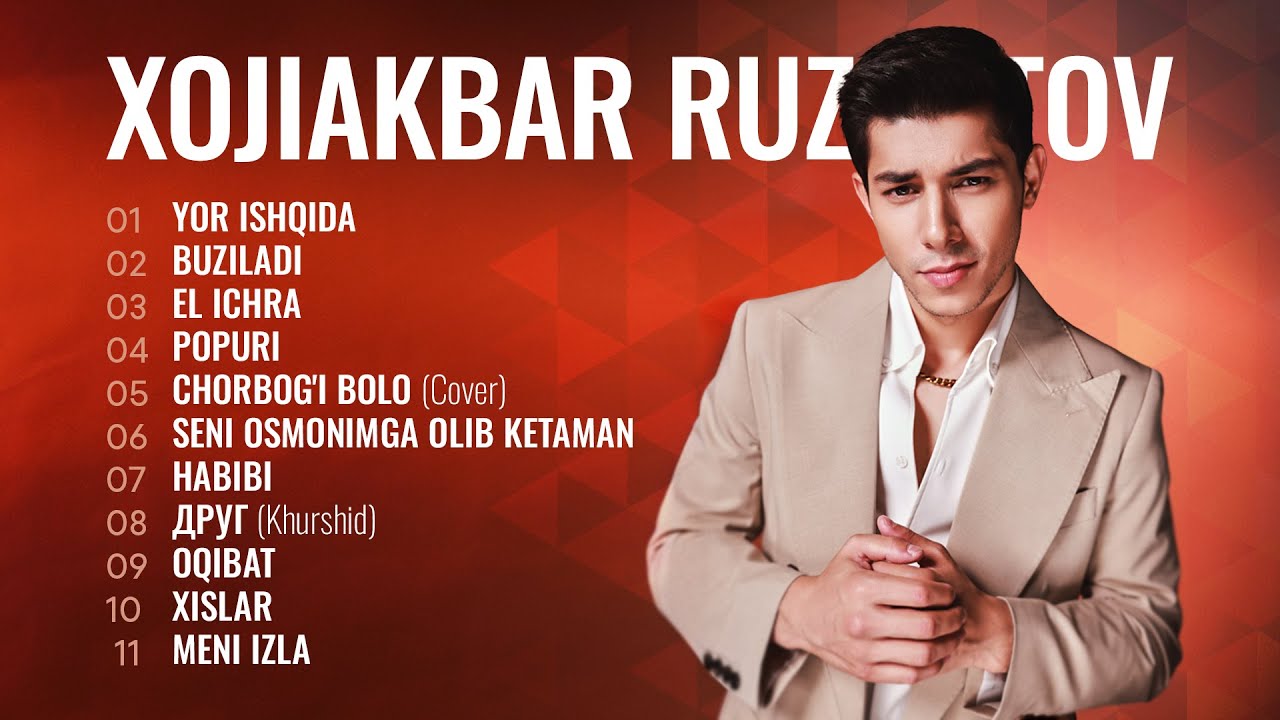 Xojiakbar Ruzmetov - Barcha Xit Qo'shiqlari! #album