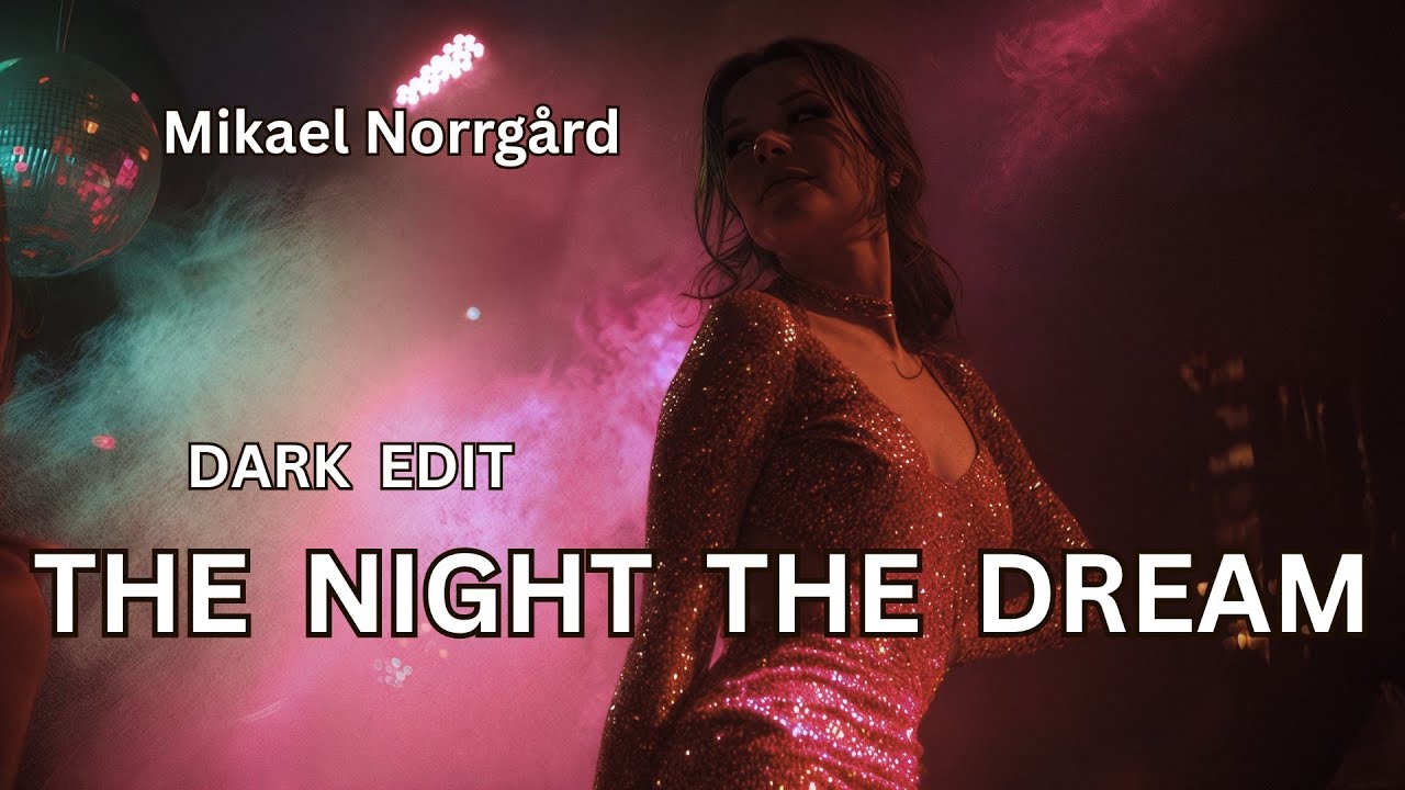 The Night the Dream (Dark Edit)