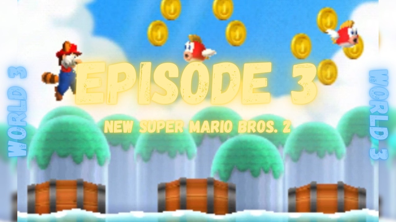 New Super Mario Bros. 2 | World 3 | Episode 3