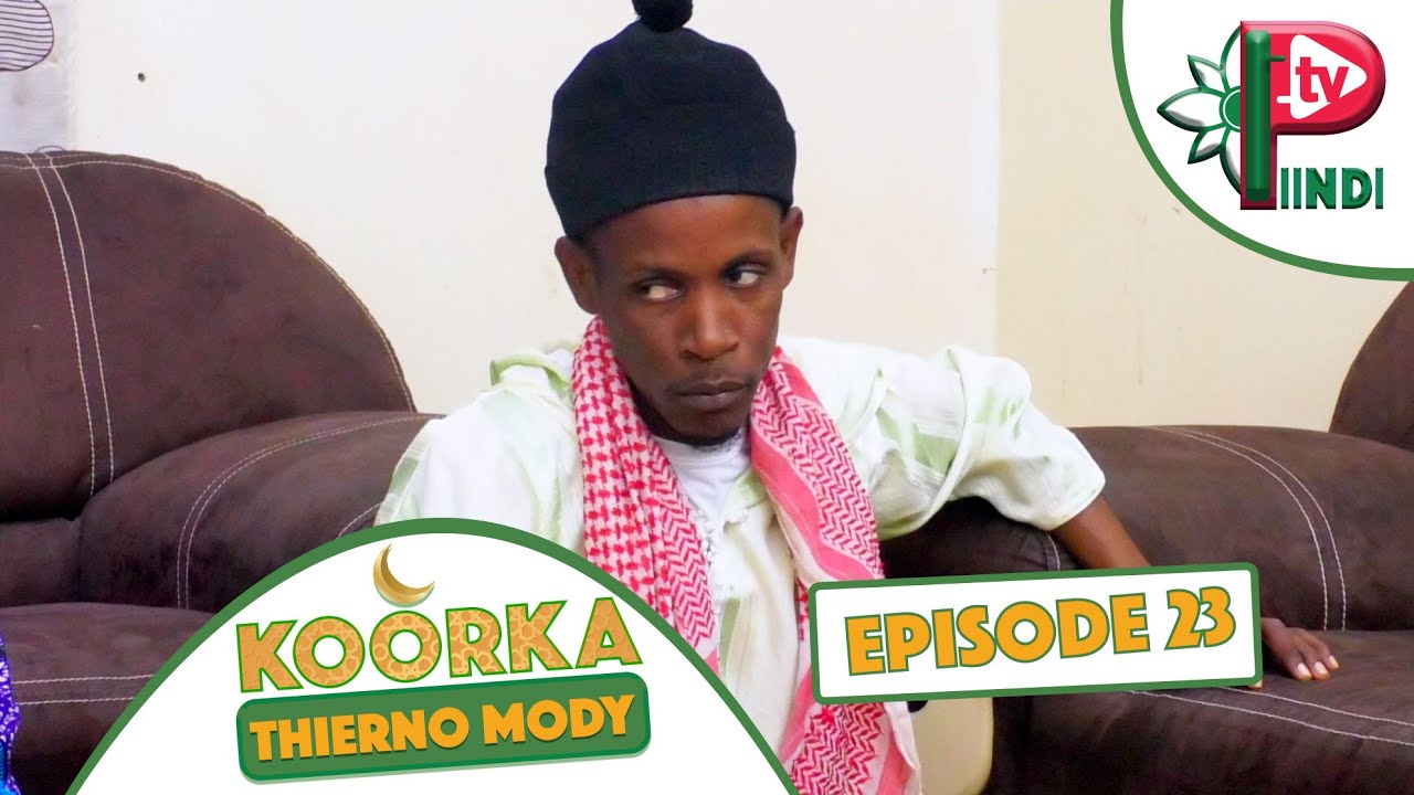 KOORKA THIERNO MODY - EPISODE 23