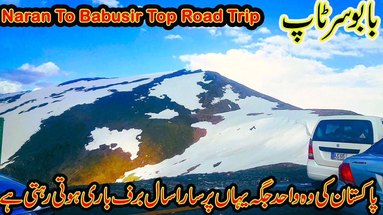 Naran to Babusar Top Road : Ultimate Guide | Northern Pakistan Adventure
