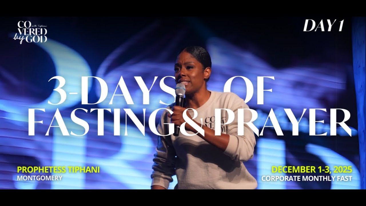 DAY ONE | DESTROY IT!!! | DECEMBER 1st, 2025 | #COVEREDBYGOD #TIPHANIMONTGOMERY #FAST #PRAY