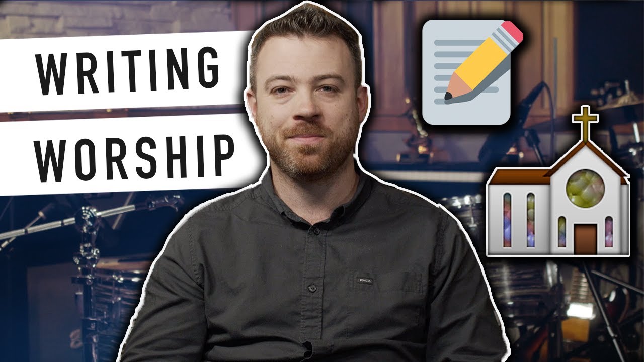 How To Write A Worship Song (Explained by GRAMMY&reg; Winning Songwriter)