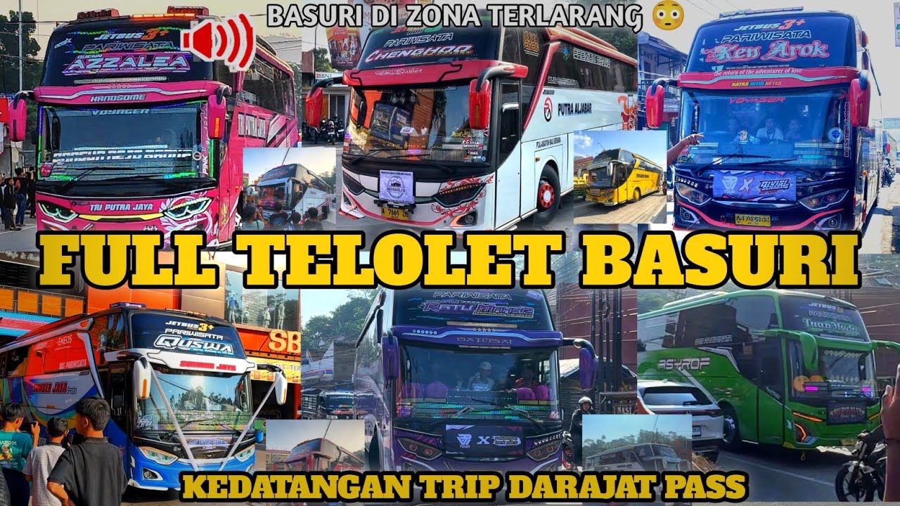 FULL TELOLET BASURI DI GARUT FULL BUS ARTIS TRIP DARAJAT PASS | KEDATANGAN MACAM MACAM BUS TELOLET 🤩