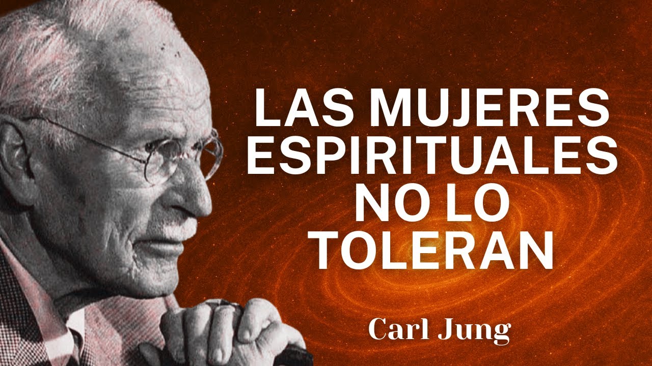 Cómo las mujeres espiritualmente desarrolladas lidian con la falta de respeto – Carl Jung