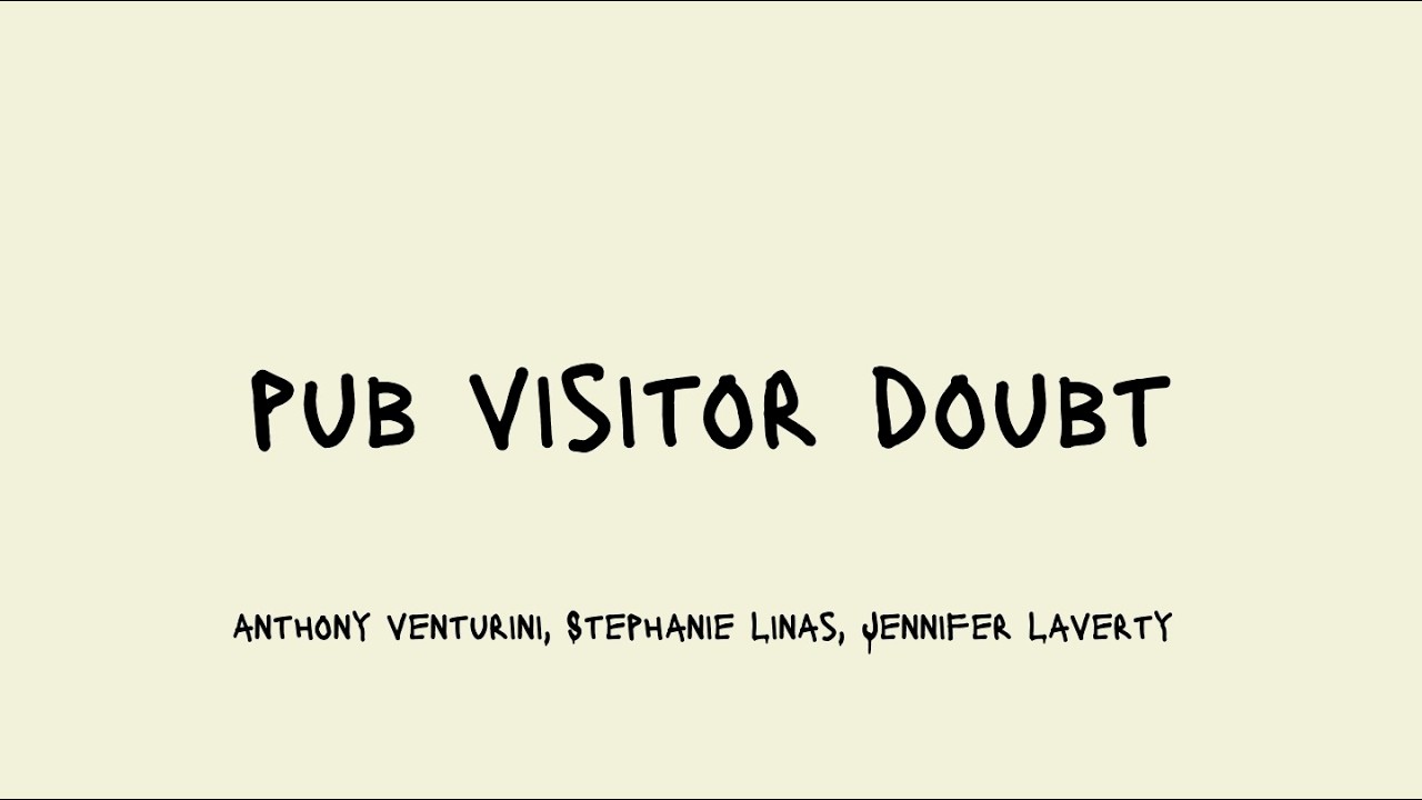 Pub Visitor Doubt