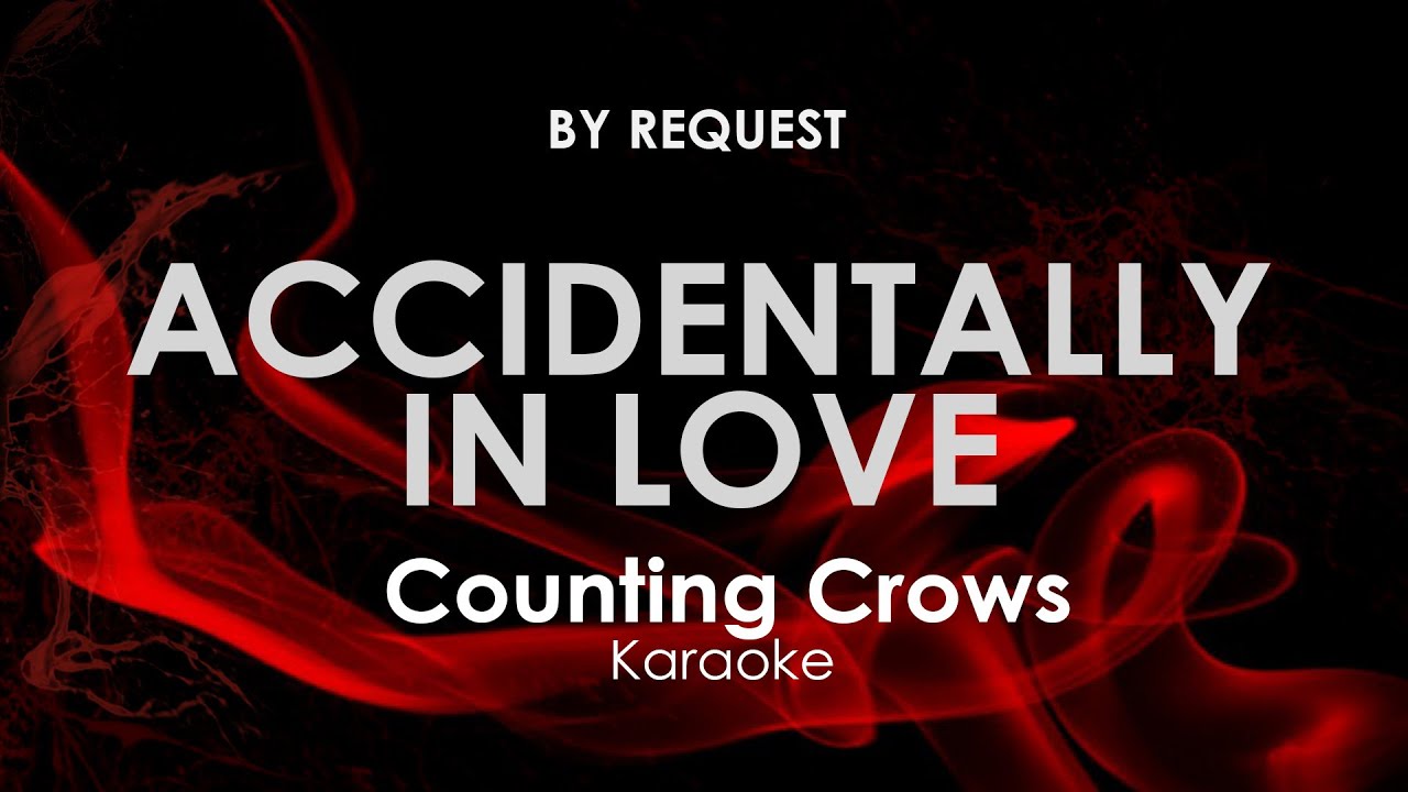 Accidentally In Love | Counting Crows karaoke