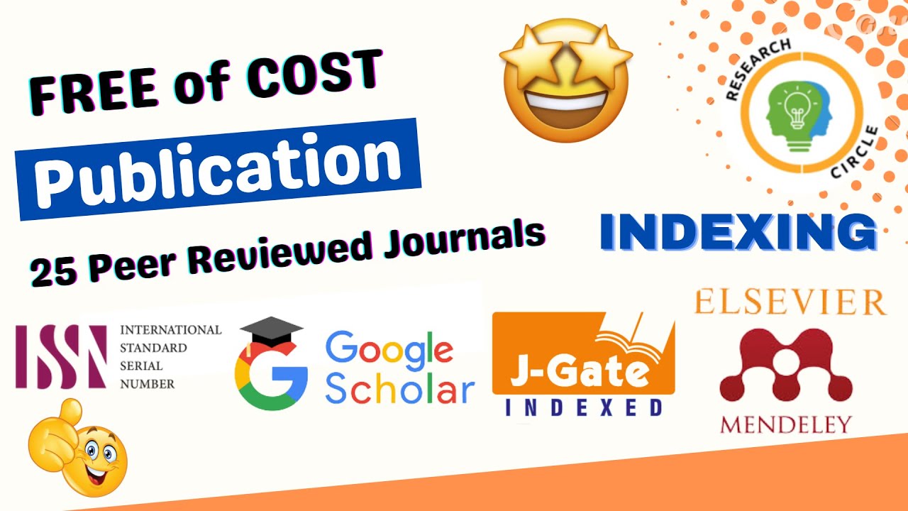 FREE of Cost Publication | ISSN, DOI, JGate, Elsevier Mendeley Indexed Journals | No APC | Less Paid