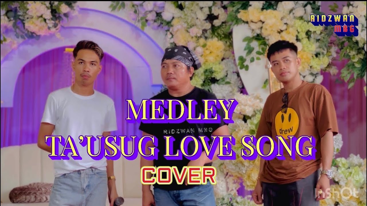 MEDLEY TA’USUG LOVE SONG (COVER)
